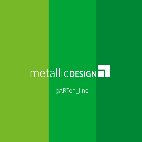 metallic DESIGN gARTen_line